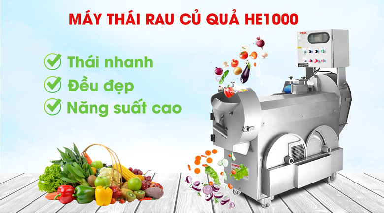 Máy cắt rau củ quả công nghiệp HE1000 Máy cắt rau củ quả công nghiệp HE1000