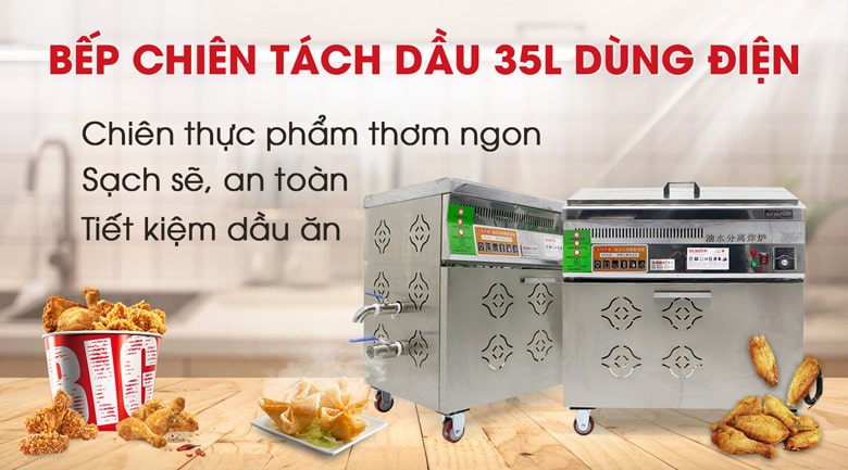 Bếp chiên tách dầu 35L dùng điện Bếp chiên tách dầu 35L dùng điện