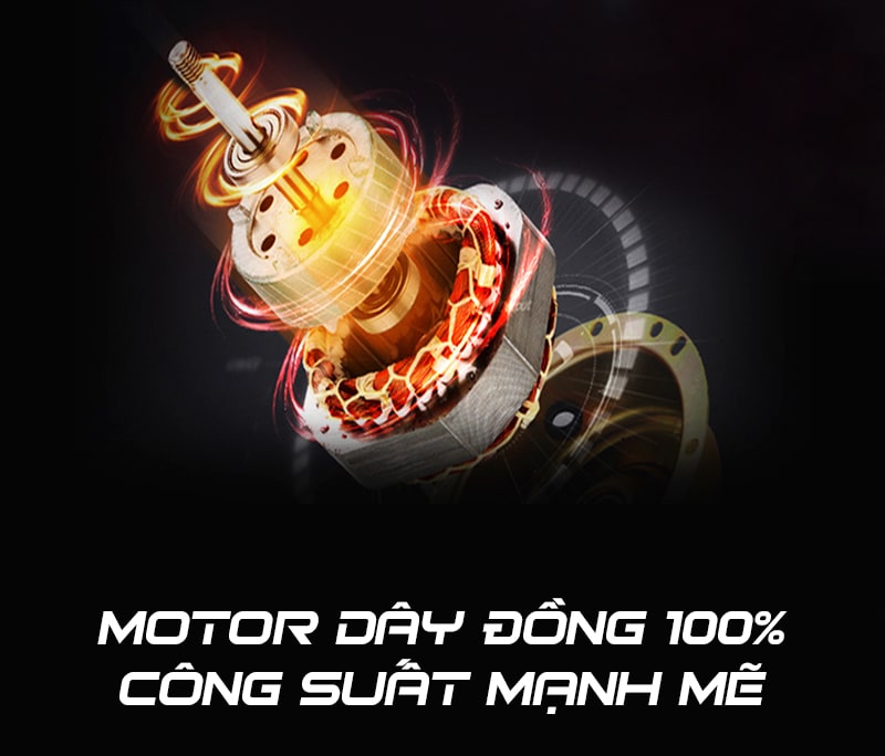 Động cơ dây đồng 100% vận hành mạnh mẽ Động cơ dây đồng 100% vận hành mạnh mẽ