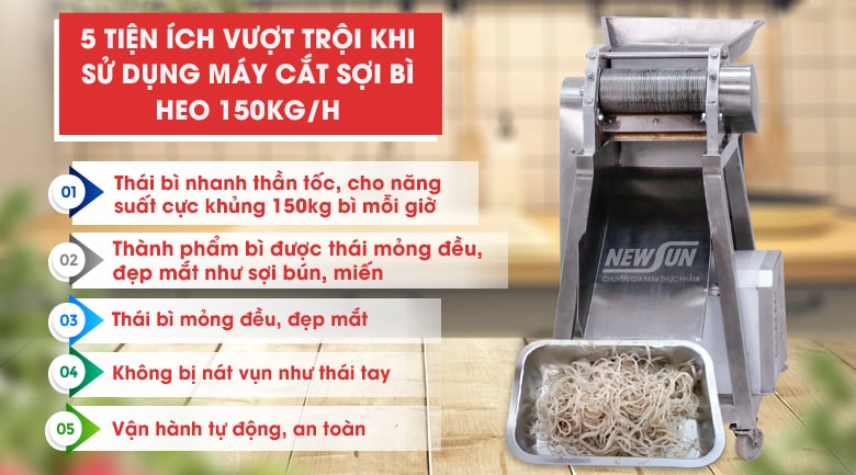 Tiện ích khi sử dụng máy thái sợi bì heo 150kg/h