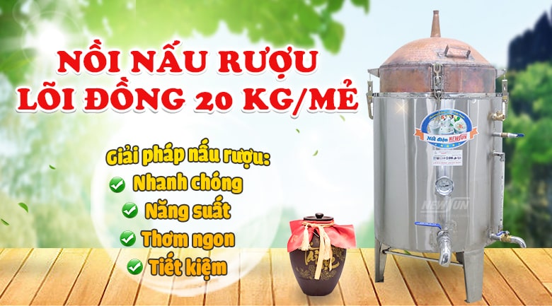 Nồi nấu rượu lõi đồng 20kg/mẻ
