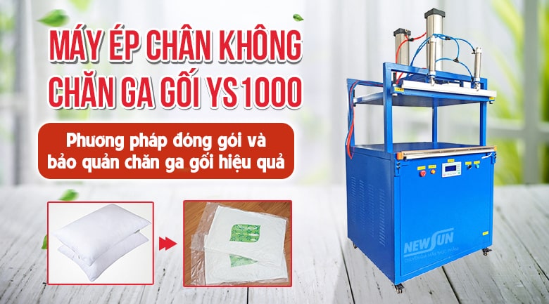 Máy ép chân không chăn ga gối YS1000 NEWSUN