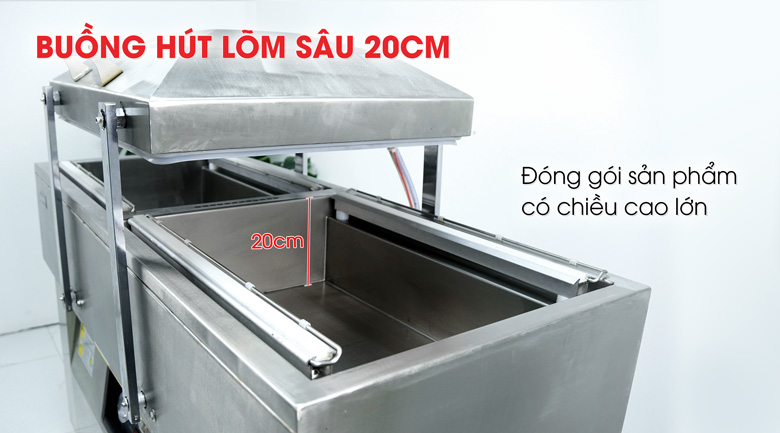 Buồng hút lõm sâu, xử lý trơn tru những sản phẩm có chiều cao lớn