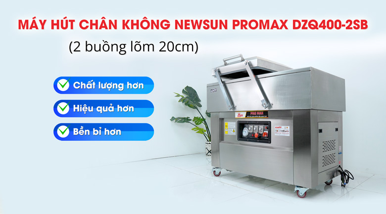 Máy hút chân không NEWSUN Promax DZQ400-2SB (2 buồng lõm 20cm)