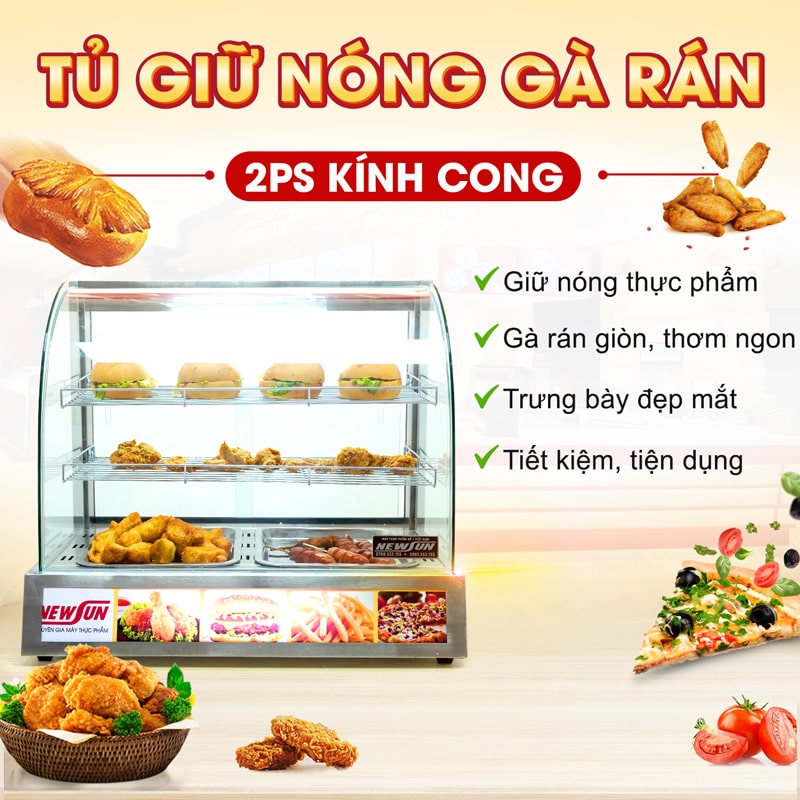 Tủ trưng bày gà rán 2PS (kính cong)