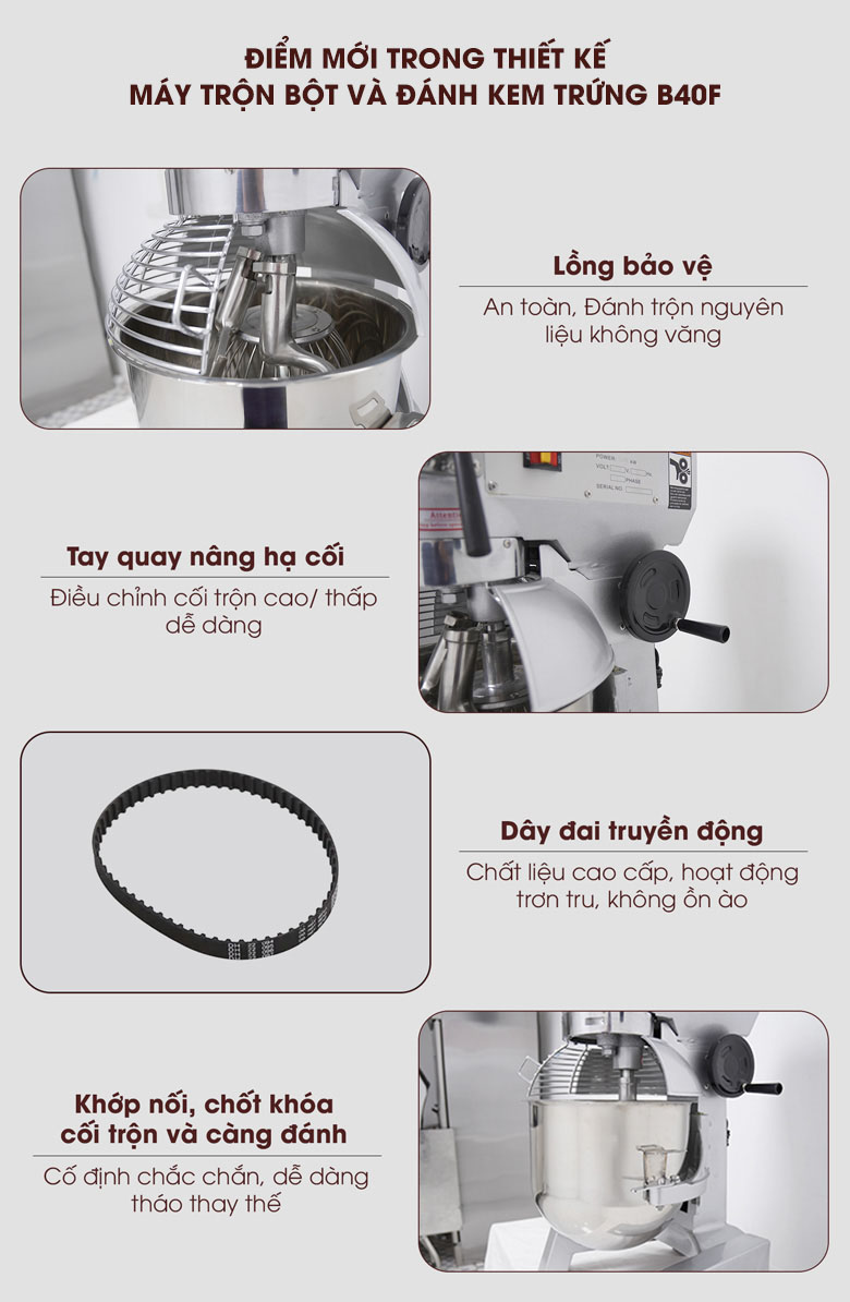 Điểm mới trong thiết kế của máy trộn bột và đánh kem trứng NEWSUN B40F Điểm mới trong thiết kế của máy trộn bột và đánh kem trứng NEWSUN B40F