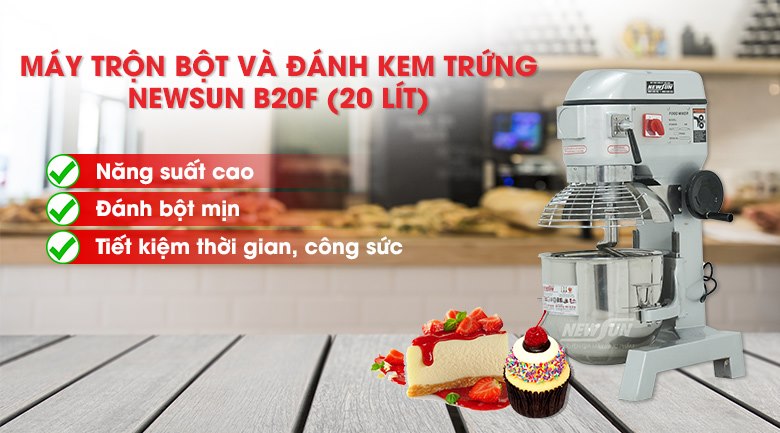 Máy trộn bột và đánh kem trứng NEWSUN B20F (20 lít)