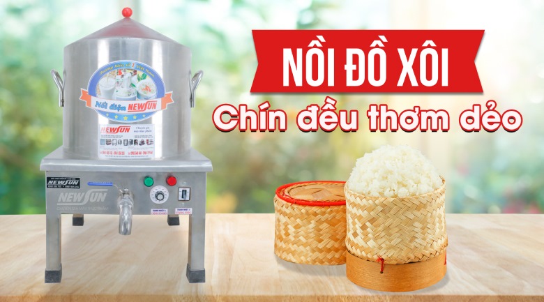 Nồi nấu xôi bằng điện NEWSUN – Năng suất cao, món xôi chín đều, thơm dẻo