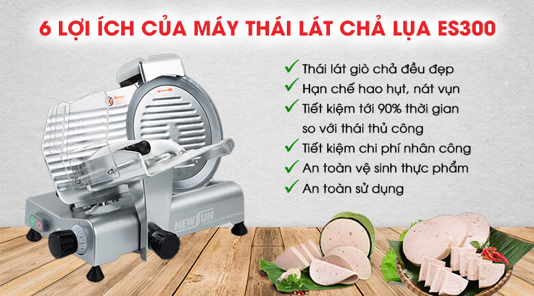 6 lợi ích máy cắt lát chả lụa ES300