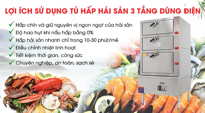 Lợi ích khi sử dụng tủ hấp hải sản 3 tầng dùng điện Lợi ích khi sử dụng tủ hấp hải sản 3 tầng dùng điện