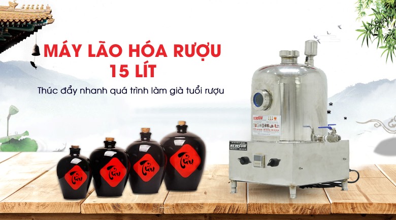 Máy lão hoá rượu 15 lít NEWSUN - Chính hãng, Giá tốt